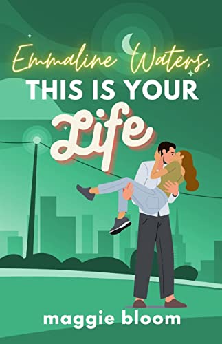 Emmaline Waters, This Is Your Life (Serendipity in Love Book 1)