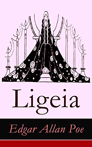 Ligeia: Eine mystische Erzählung (Reinkarnation und Metaphysik)