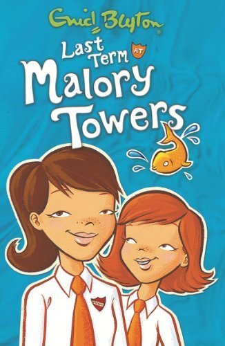 Last Term at Malory Towers by Blyton, Enid (2014) Paperback