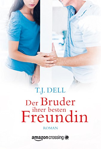 Der Bruder ihrer besten Freundin