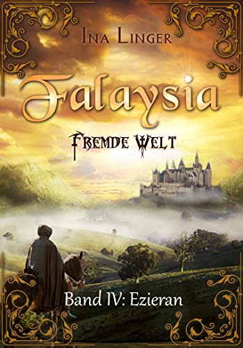 Falaysia - Fremde Welt - Band IV: Ezieran