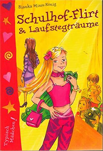 Schulhof-Flirt & Laufstegträume