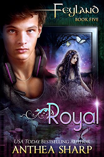 Royal: A YA Portal Fantasy (Feyguard Book 2)