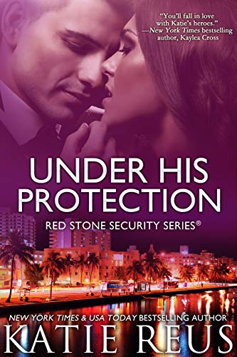 Under His Protection (Red Stone Security Series Book 9)