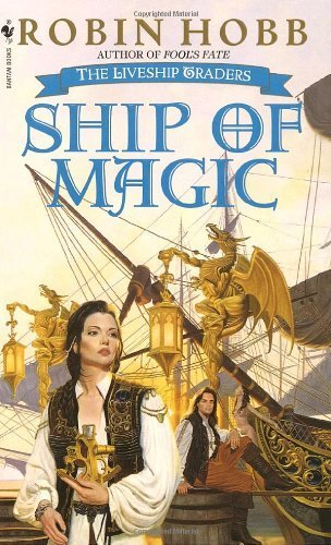 Ship of Magic (The Liveship Traders, Book 1) by Robin Hobb(1999-02-02)