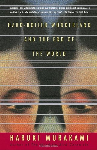 Hard-Boiled Wonderland and the End of the World: A Novel (Vintage International) by Murakami, Haruki (1993) Paperback