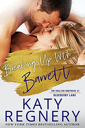 Breaking Up With Barrett: The English Brothers #1 (The Blueberry Lane Series - The English Brothers)