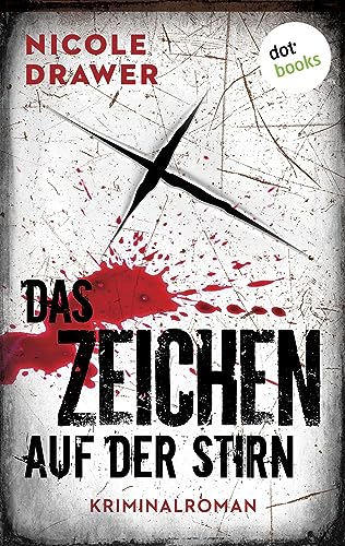 Das Zeichen auf der Stirn: Kriminalroman - Ein Fall für Johanna Jensen - Band 2