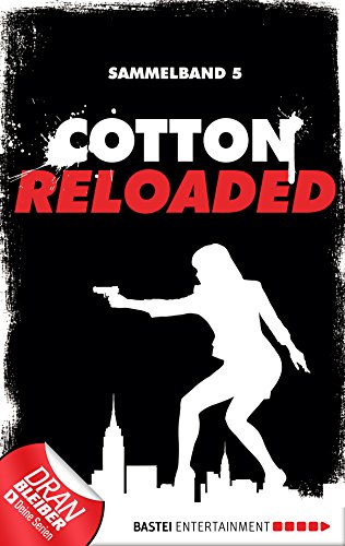 Cotton Reloaded - Sammelband 05: 3 Folgen in einem Band (Cotton Reloaded Sammelband 5)