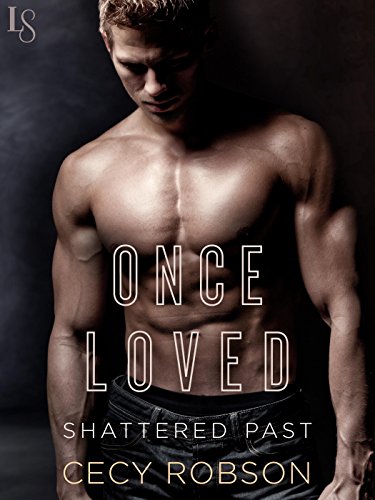 Once Loved (Shattered Past Book 2)