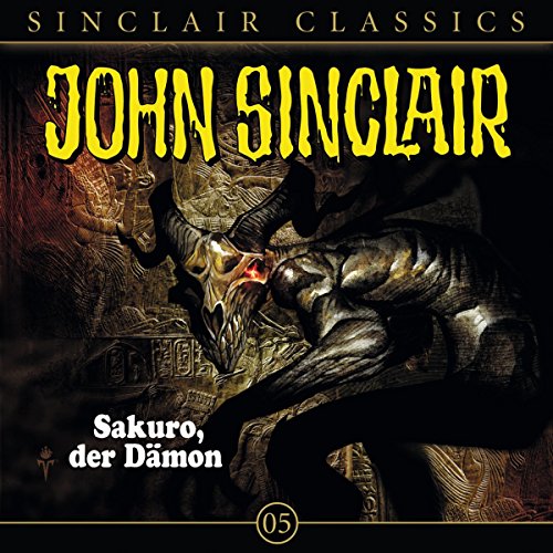 Sakuro, der Dämon: John Sinclair Classics 5