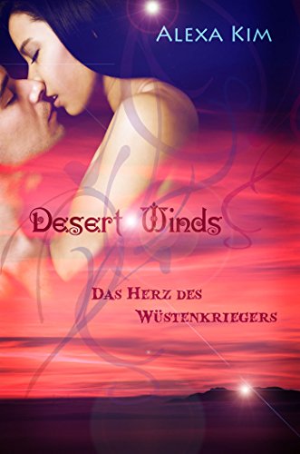 Desert Winds - Das Herz des Wüstenkriegers (Bonusstory) (Desert Winds Serie 4)