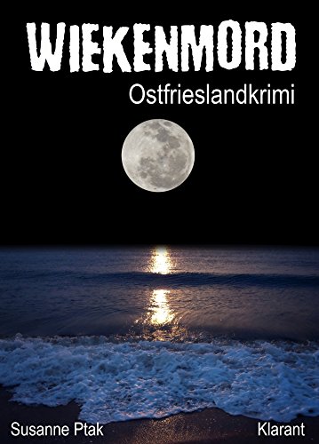 Wiekenmord - Ostfriesenkrimi (Ostfrieslandkrimi 3)