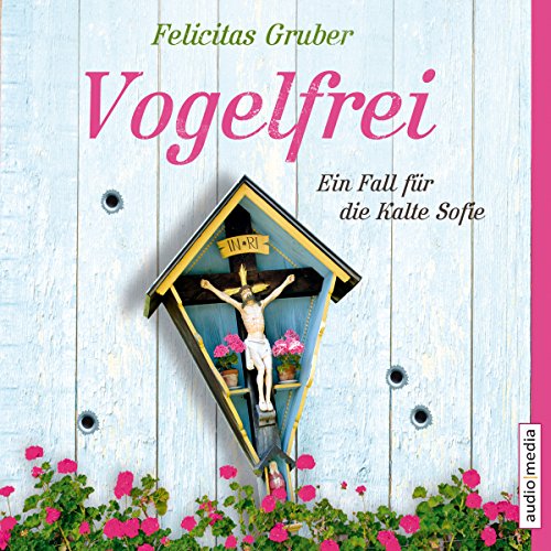 Vogelfrei: Die Kalte Sofie 2