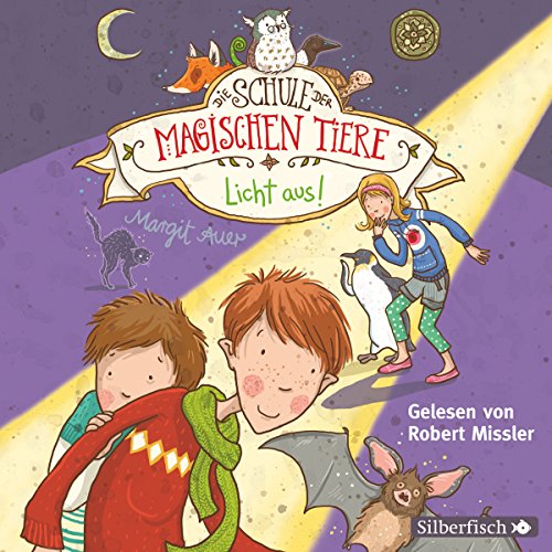 Licht aus!: Die Schule der magischen Tiere 3