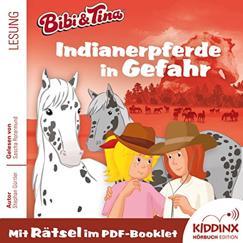 Indianerpferde in Gefahr: Bibi und Tina - Hörbuch