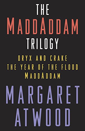 The MaddAddam Trilogy Bundle: The Year of the Flood; Oryx & Crake; MaddAddam