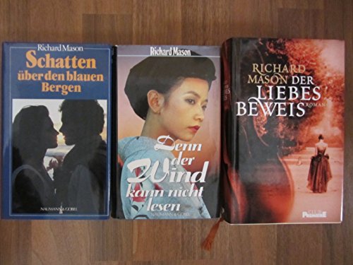 3 Bände Richard Mason: Schatten über den blauen Bergen. Denn der Wind kann nicht lesen. Der Liebesbeweis.