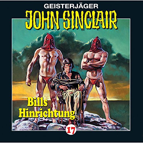 Bills Hinrichtung: John Sinclair 17