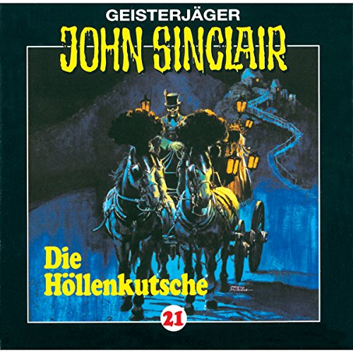 Die Höllenkutsche: John Sinclair 21