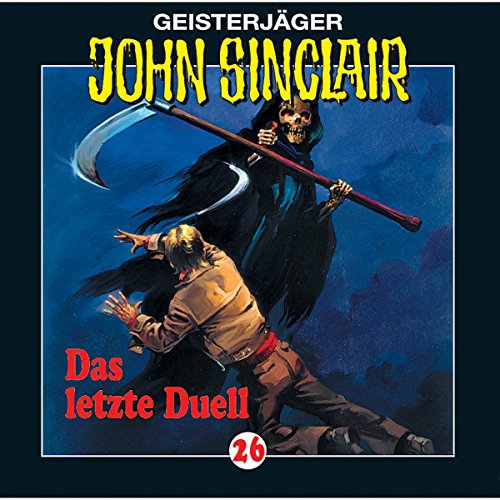 Das letzte Duell: John Sinclair 26
