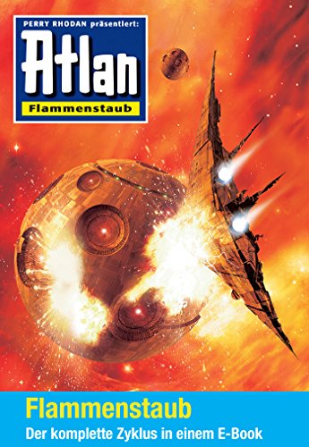 Atlan - Flammenstaub-Zyklus (Sammelband): E-Book-Paket: alle 12 Romane in einem Band (Atlan-Miniserie 7)