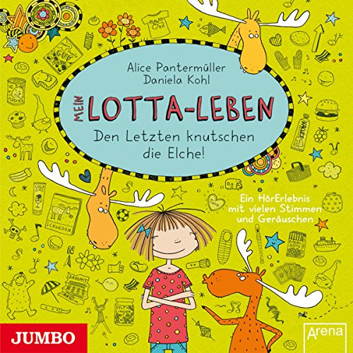 Mein Lotta-Leben: Den Letzten knutschen die Elche
