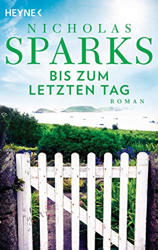 The Choice - Bis zum letzten Tag: Roman