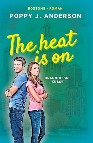 Brandheiße Küsse: The heat is on (Die Fitzpatricks 1)