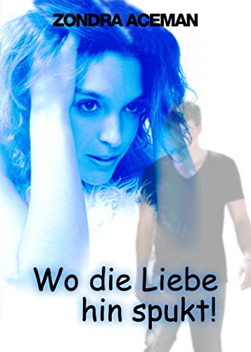 Wo die Liebe hinspukt...
