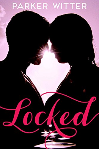 Locked: A Famous in Love Novella (English Edition)