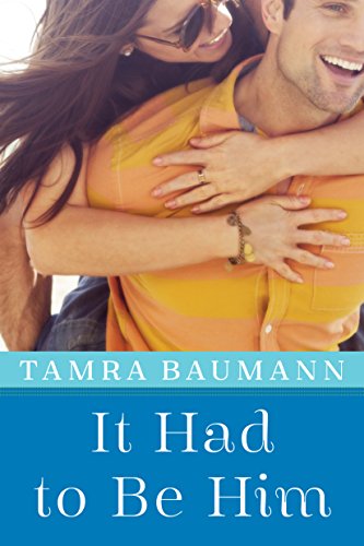 It Had to Be Him (An It Had to Be Novel Book 1)