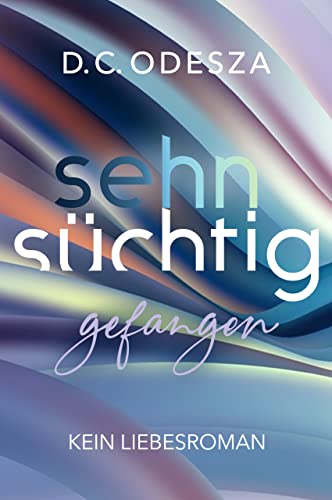 Sehnsüchtig - Gefangen