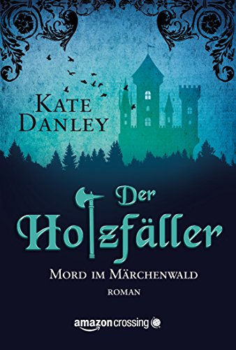 Der Holzfäller: Mord im Märchenwald