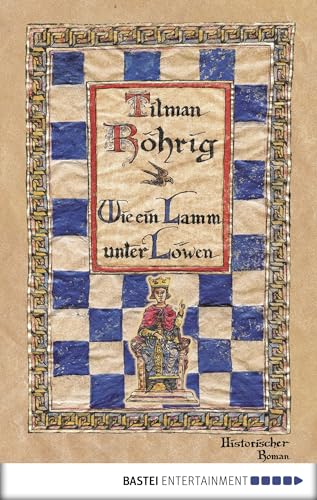 Wie ein Lamm unter Löwen: Historischer Roman (Allgemeine Reihe. Bastei Lübbe Taschenbücher)