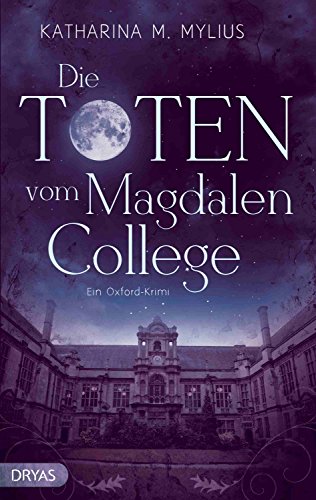 Die Toten vom Magdalen College: Ein Oxford-Krimi (Britcrime: Ein Oxford-Krimi mit Green und Collins 1)