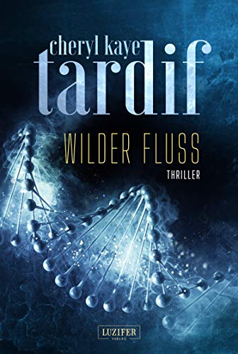 WILDER FLUSS: Thriller