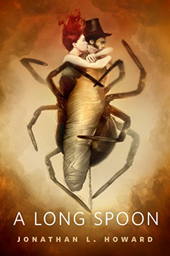 A Long Spoon: A Tor.Com Original (Johannes Cabal series Book 6)