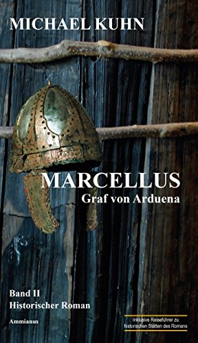 Marcellus - Graf von Arduena: Band 2 (Marcellus-Trilogie)