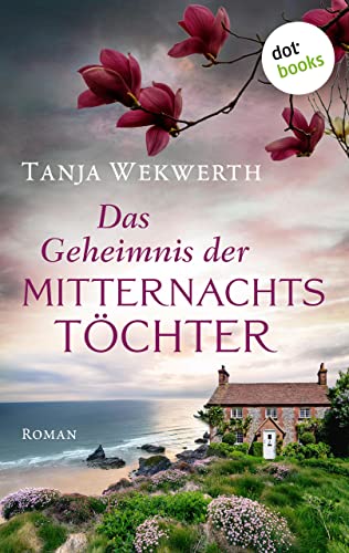 Das Geheimnis der Mitternachtstöchter: Roman