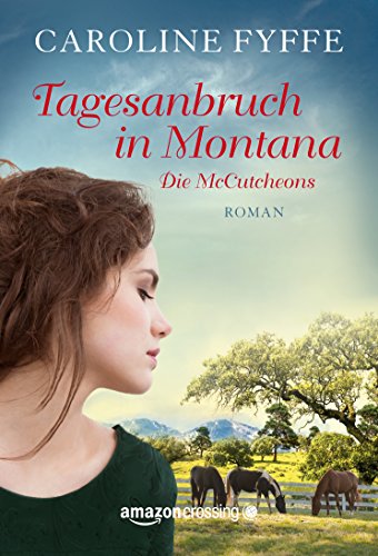 Tagesanbruch in Montana (Die McCutcheons 1)