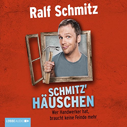 Schmitz' Häuschen: Wer Handwerker hat, braucht keine Feinde mehr