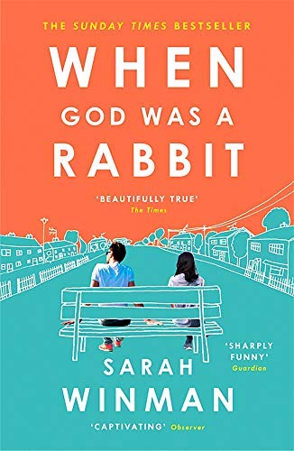 By Sarah Winman When God was a Rabbit