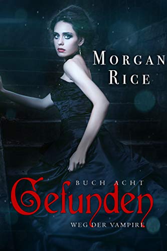 Gefunden (Band #8 Der Weg Der Vampire)