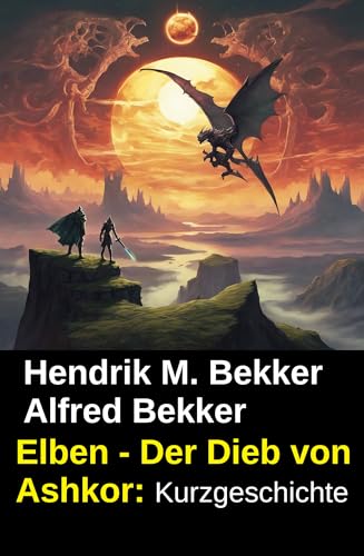 Elben - Der Dieb von Ashkor: Kurzgeschichte: Cassiopeiapress Fantasy