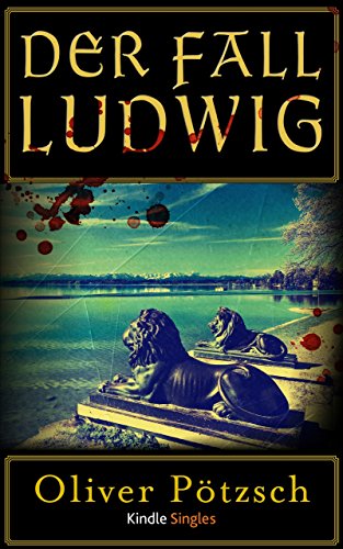 Der Fall Ludwig (Kindle Single)
