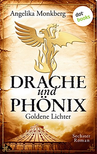 DRACHE UND PHÖNIX - Band 6: Goldene Lichter