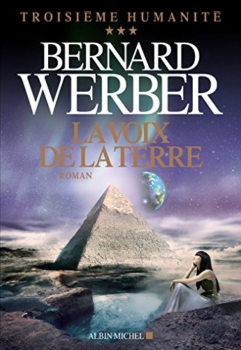 La Voix de la terre: Troisième humanité - tome 3