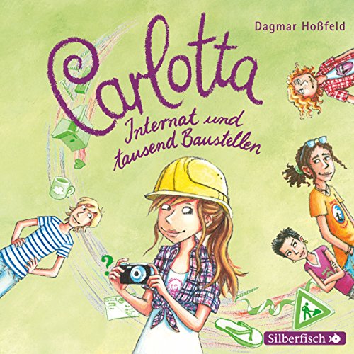 Internat und tausend Baustellen: Carlotta 5