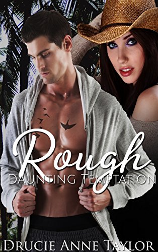 Rough: Daunting Temptation: New Adult College Romance (Coral Gables Series Book 1)